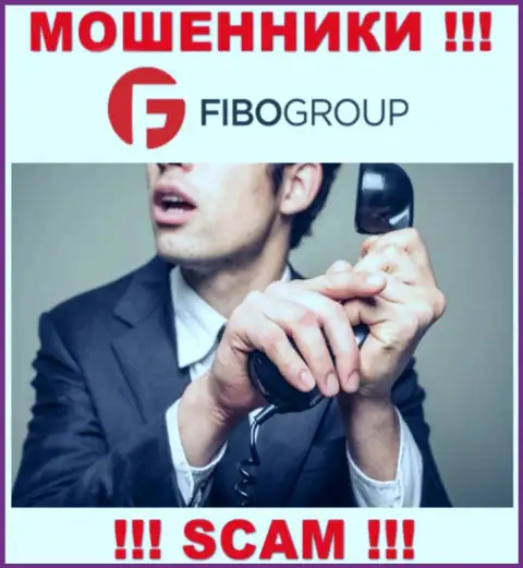 Звонят из FIBO Group - относитесь к их условиям скептически, т.к. они МАХИНАТОРЫ