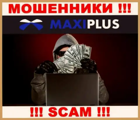 Maxi Plus обманным образом Вас могут втянуть к себе в организацию, остерегайтесь их
