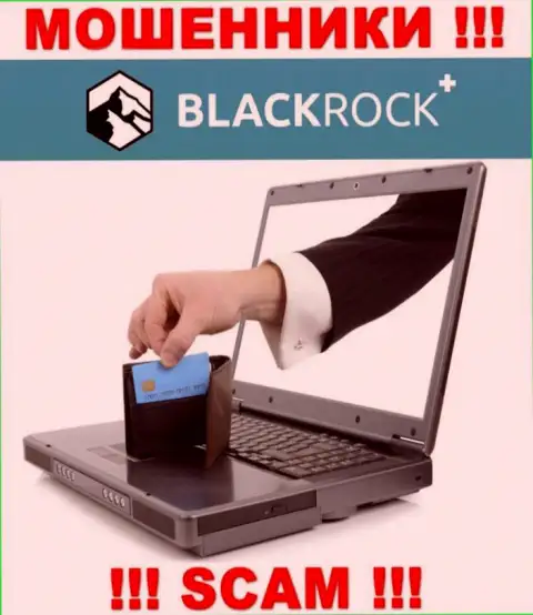 Если даже брокер BlackRock Plus гарантирует колоссальную прибыль, весьма рискованно вестись на этот обман