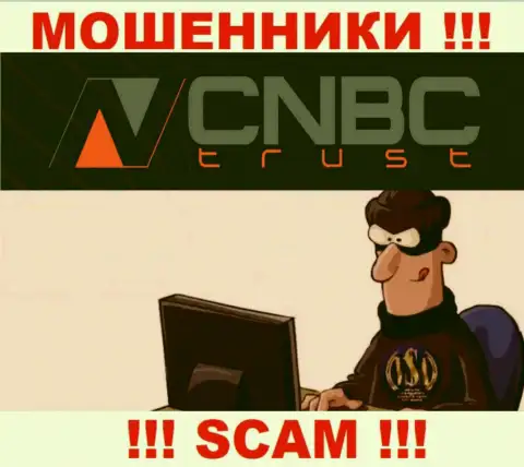 CNBC Trust - это интернет-мошенники, которые ищут лохов для развода их на финансовые средства