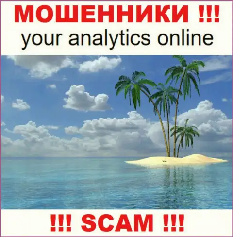 Your Analytics скрыли адрес регистрации, где зарегистрирована организация - это однозначно internet-мошенники !!!