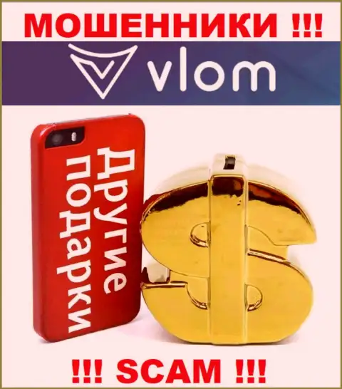Будьте очень бдительны, в конторе Vlom Ltd присваивают и изначальный депозит и все дополнительные налоговые платежи